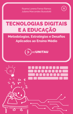 Capa para TECNOLOGIAS DIGITAIS E A EDUCAÇÃO: Metodologias, Estratégias e Desafios Aplicados ao Ensino Médio