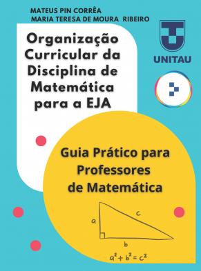 Capa para Organização Curricular da Disciplina de Matemática para a EJA: Guia Prático para Professores de Matemática