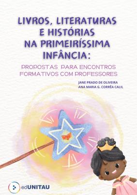 Capa para LIVROS, LITERATURAS E HISTÓRIAS NA PRIMEIRÍSSIMA INFÂNCIA: propostas para encontros formativos com professores