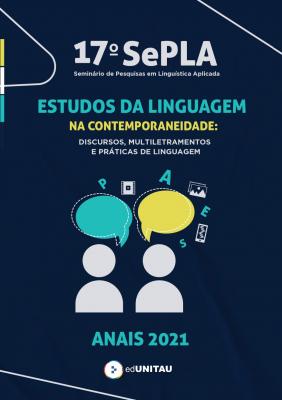 Capa para Anais do 17° SePLA: Seminário de Pesquisas em Linguística Aplicada : estudos da linguagem na contemporaneidade : discursos, multiletramentos e práticas de linguagem